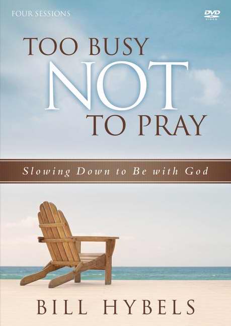 Too Busy Not To Pray: A Dvd Study - Re-vived