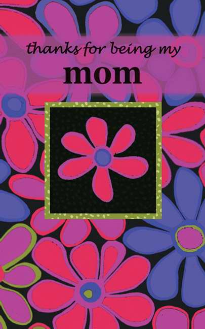 Thanks for Being My Mom - Re-vived