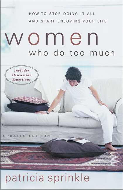 Women Who Do Too Much - Re-vived