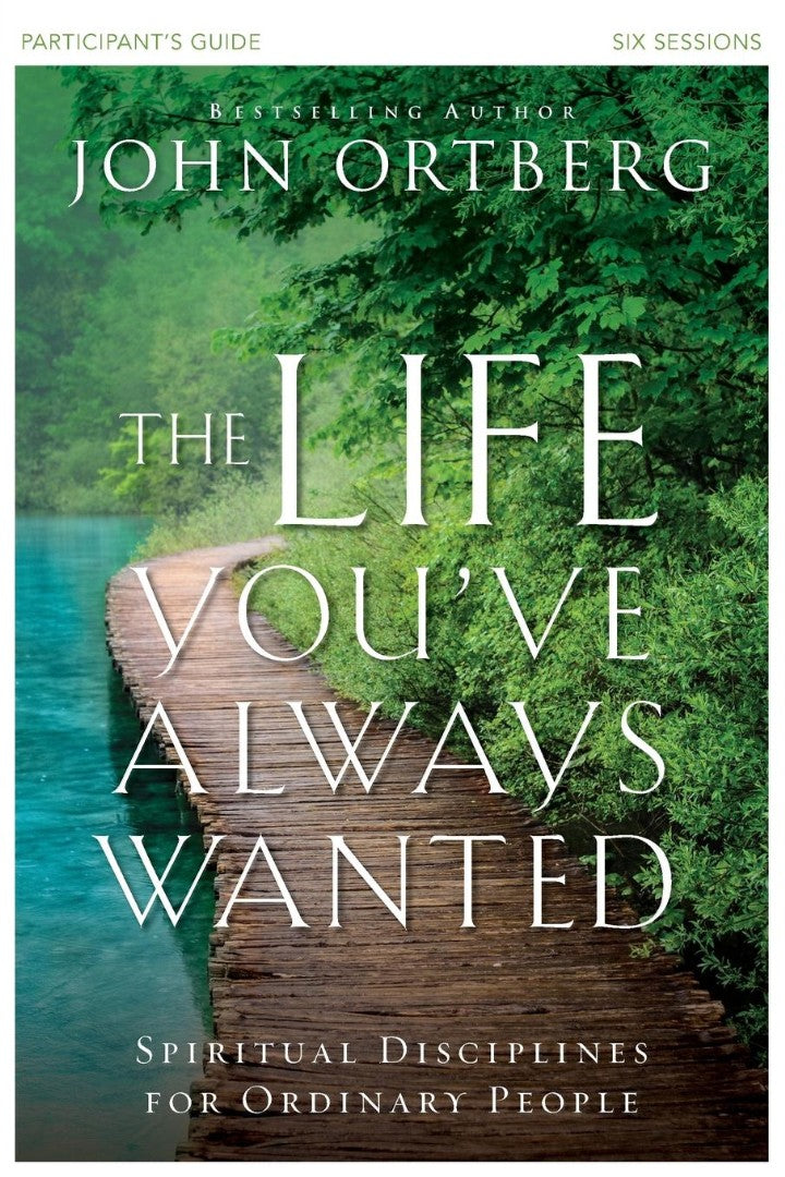 The Life You'Ve Always Wanted Participant's Guide - Re-vived