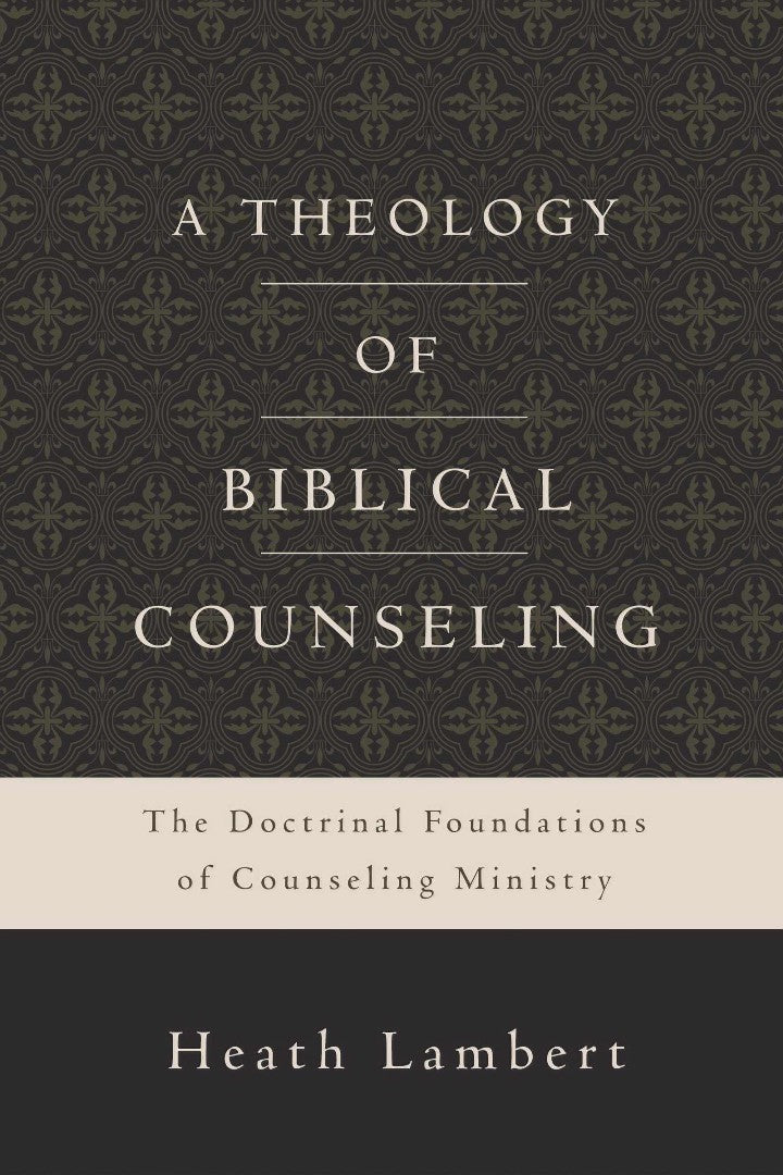 A Theology Of Biblical Counseling - Re-vived