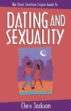 The Black Christian Singles Guide To Dating And Sexuality - Re-vived