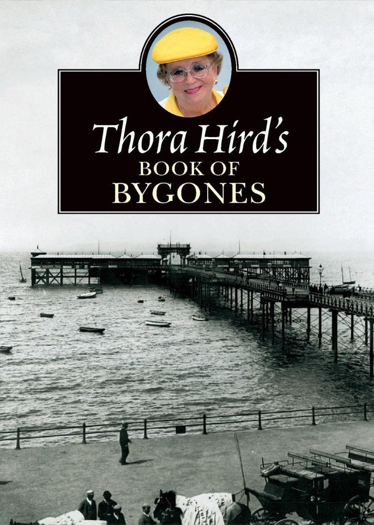 Thora Hird's Book Of Bygones - Re-vived