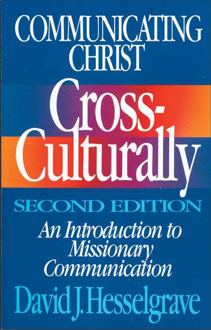 Communicating Christ Cross-Culturally, Second Edition - Re-vived
