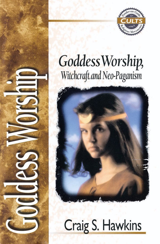 Goddess Worship, Witchcraft, And Neo-Paganism - Re-vived