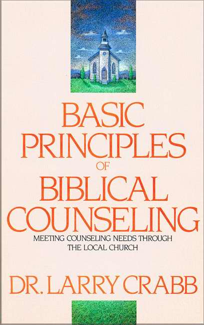 Basic Principles Of Biblical Counseling - Re-vived