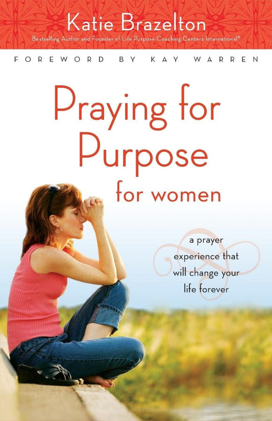 Praying For Purpose For Women - Re-vived
