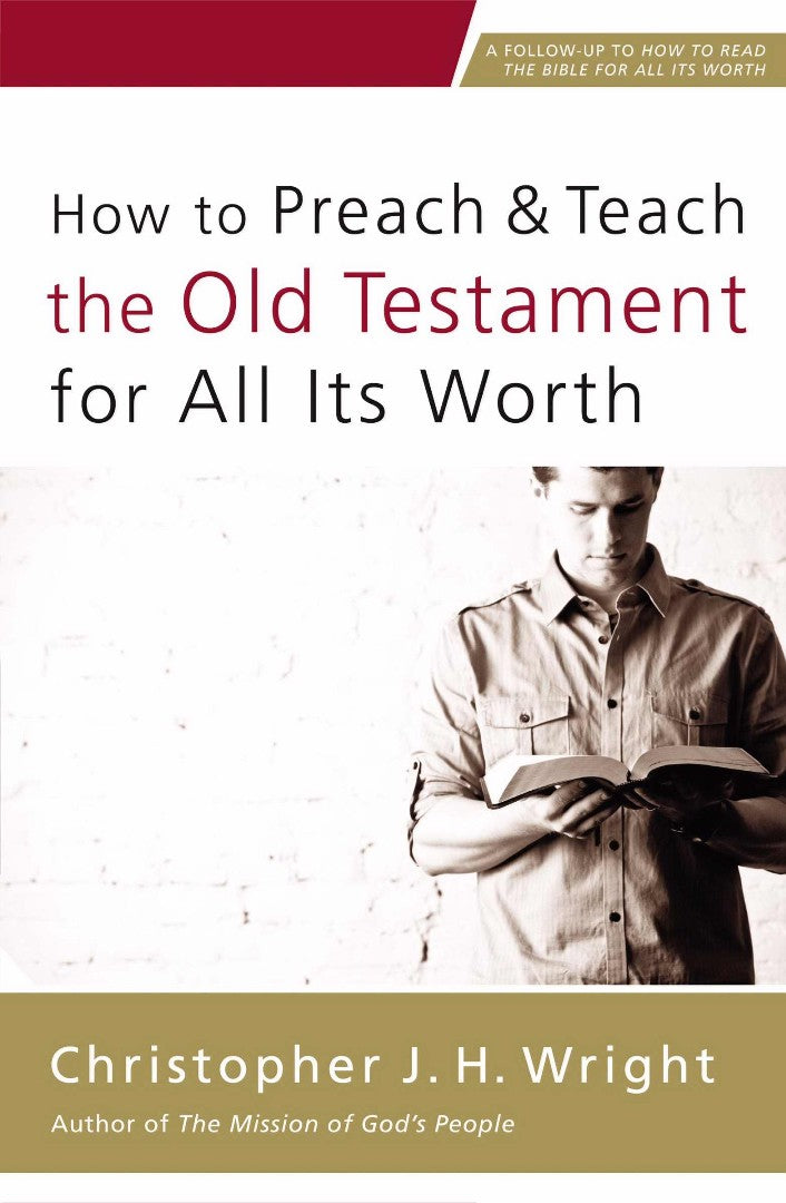 How To Preach And Teach The Old Testament For All Its Worth - Re-vived