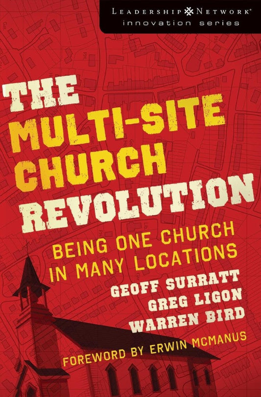 The Multi-Site Church Revolution - Re-vived