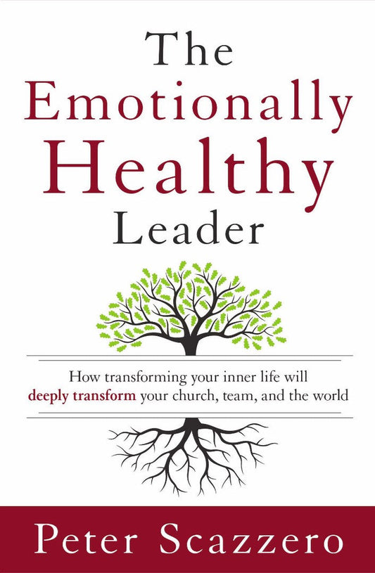 The Emotionally Healthy Leader - Re-vived