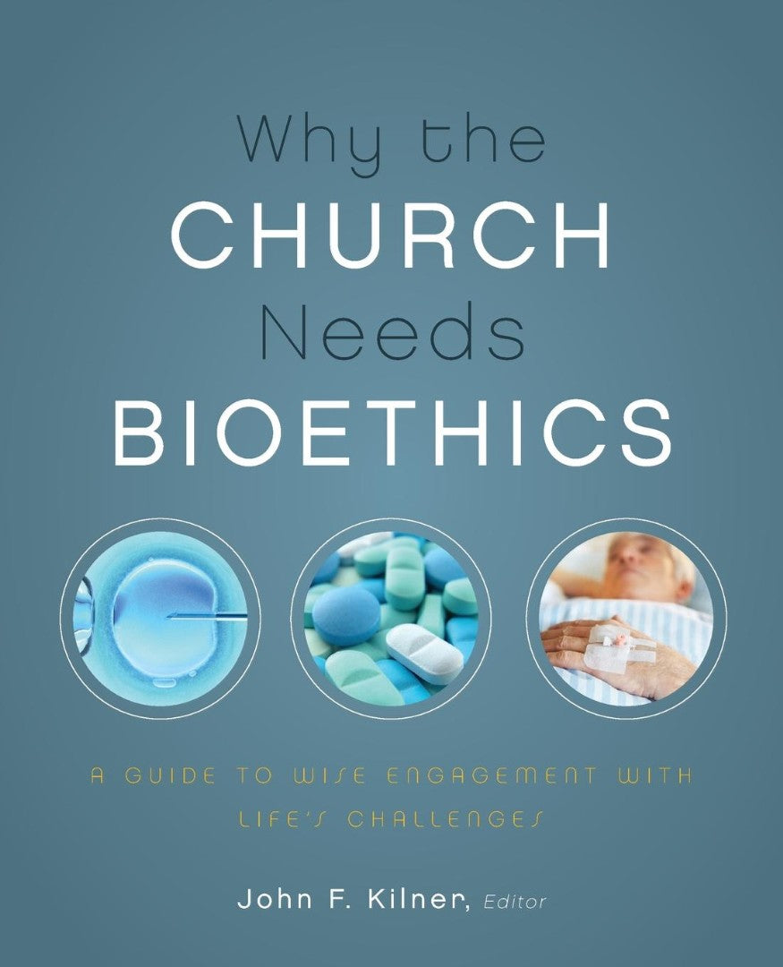 Why The Church Needs Bioethics - Re-vived