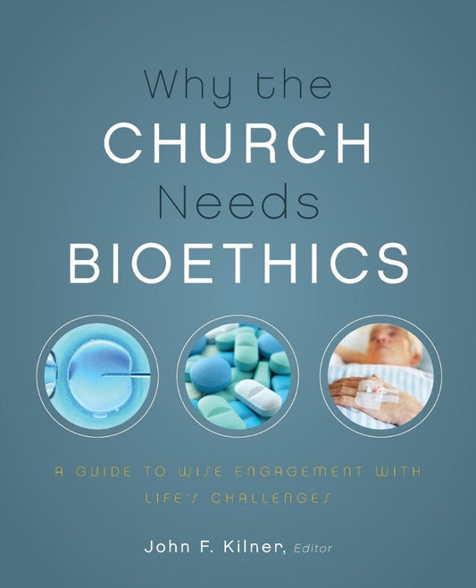 Why The Church Needs Bioethics - Re-vived