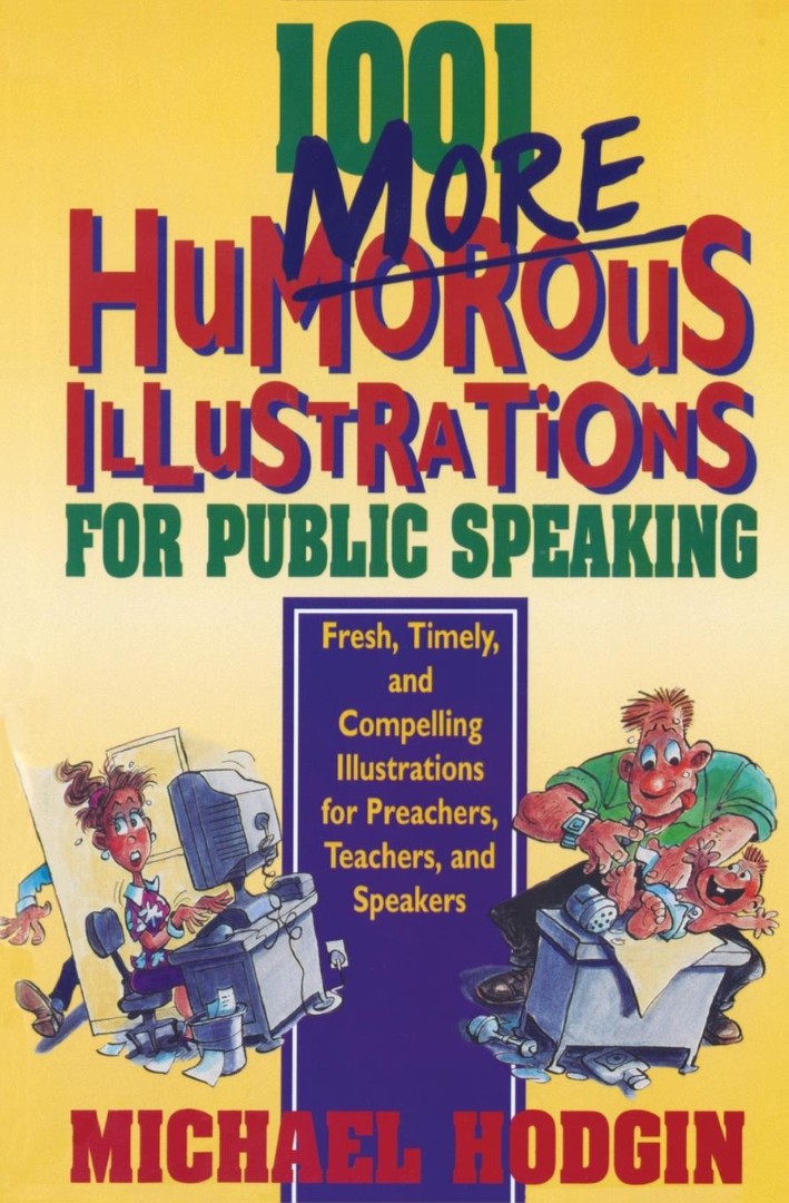 1001 More Humorous Illustrations For Public Speaking - Re-vived