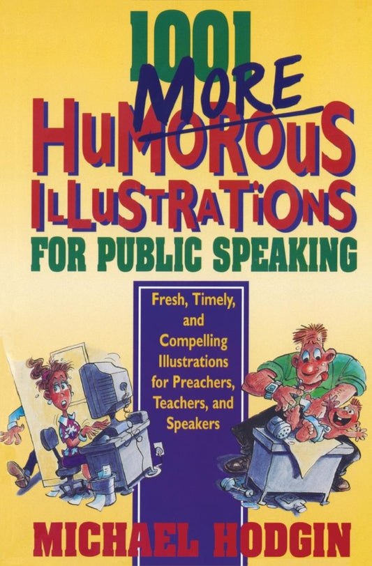 1001 More Humorous Illustrations For Public Speaking - Re-vived