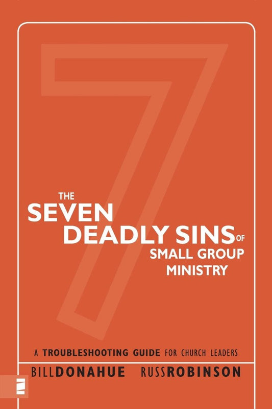 The Seven Deadly Sins Of Small Group Ministry - Re-vived