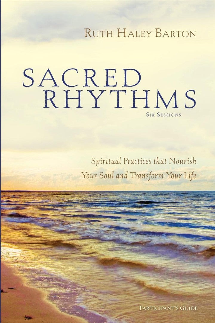 Sacred Rhythms Participant's Guide - Re-vived