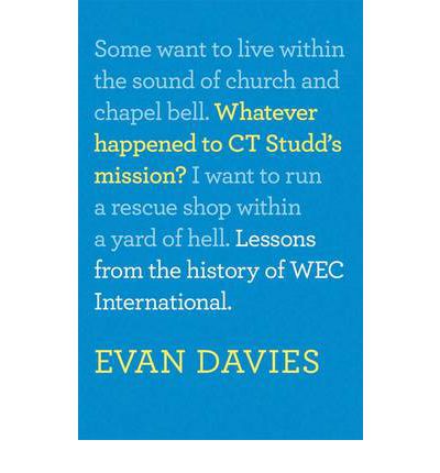 Whatever Happened to CT Studd's Mission? - Re-vived