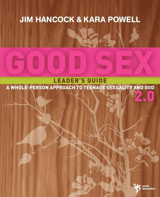 Good Sex 2.0 Leader's Guide - Re-vived