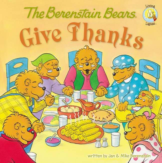 The Berenstain Bears Give Thanks - Re-vived