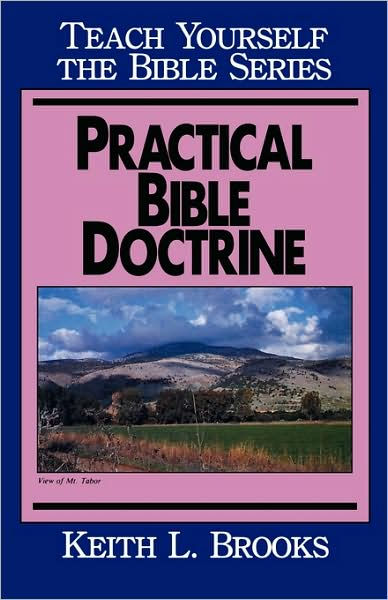 Practical Bible Doctrine- Teach Yourself The Bible Series - Re-vived