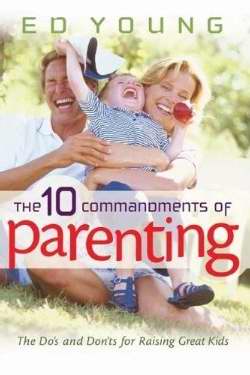 The 10 Commandments Of Parenting - Re-vived