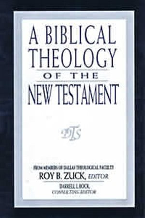 A Biblical Theology Of The New Testament - Re-vived