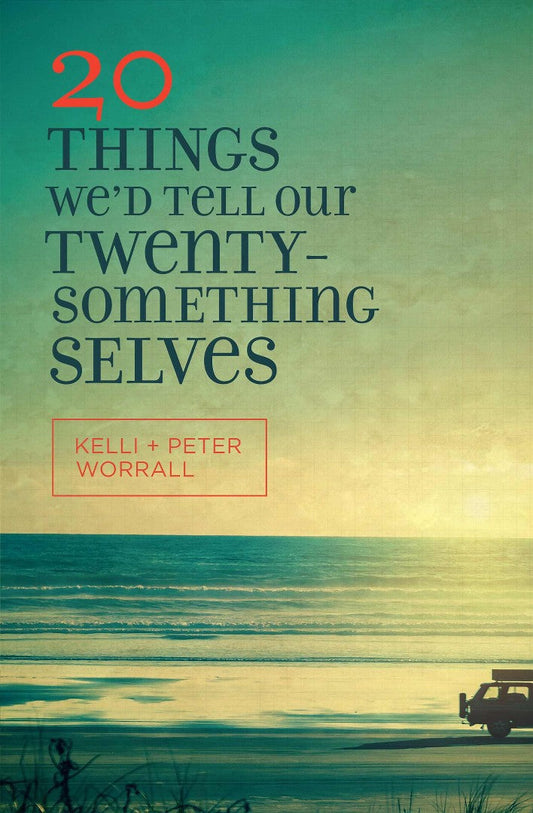 20 Things We'd Tell Our Twenty-something Selves - Re-vived