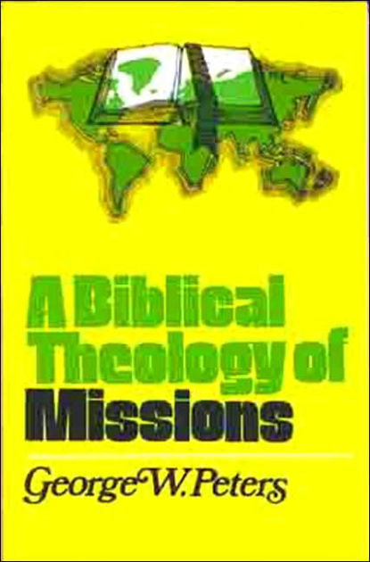A Biblical Theology Of Missions - Re-vived
