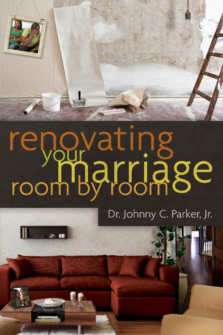 Renovating Your Marriage Room By Room - Re-vived