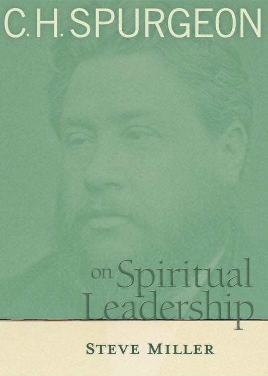 C.H. Spurgeon On Spiritual Leadership - Re-vived