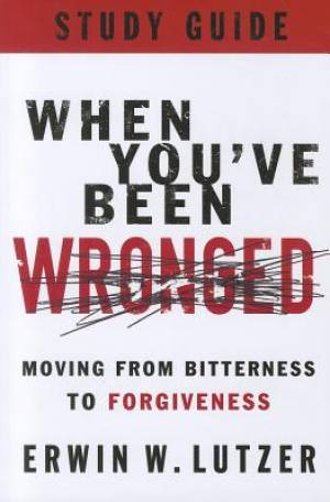 When You'Ve Been Wronged Study Guide - Re-vived