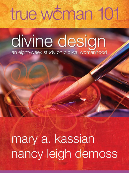 True Woman 101: Divine Design - Re-vived