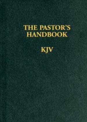 The Pastor's Handbook KJV - Re-vived