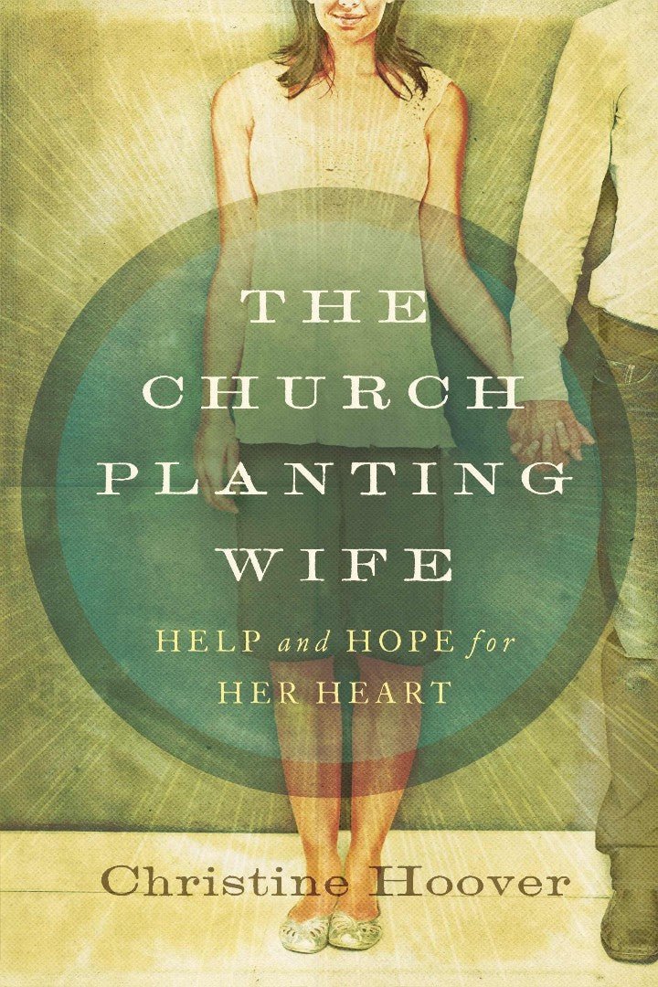 The Church Planting Wife - Re-vived