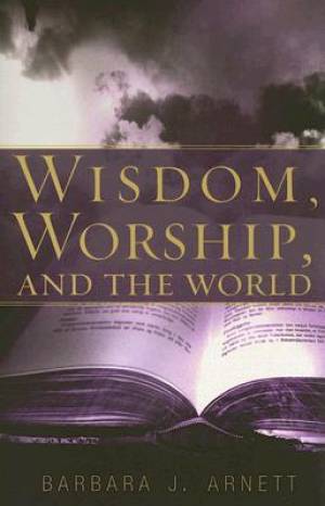 Wisdom, Worship, And The World - Re-vived