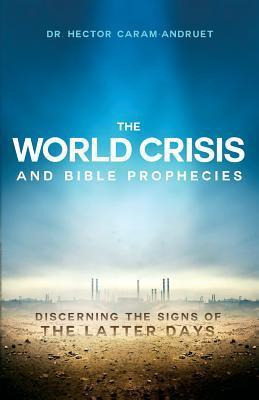The World Crisis And Bible Prophecies - Re-vived