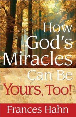 How God'S Miracles Can Be Yours - Re-vived