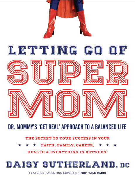 Letting Go Of Supermom - Re-vived