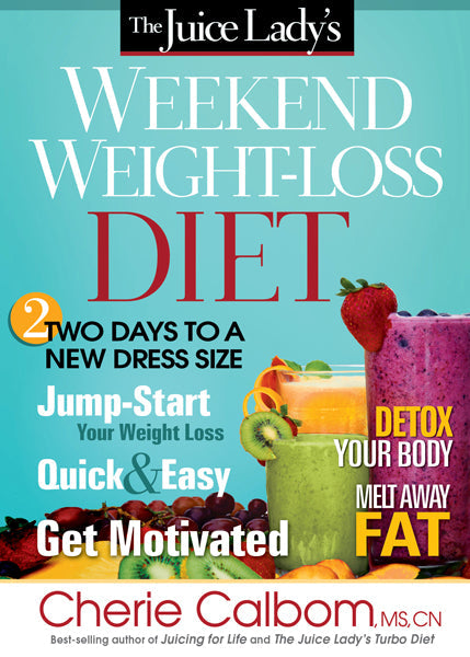 The Juice Lady's Weekend Weight-Loss Diet - Re-vived