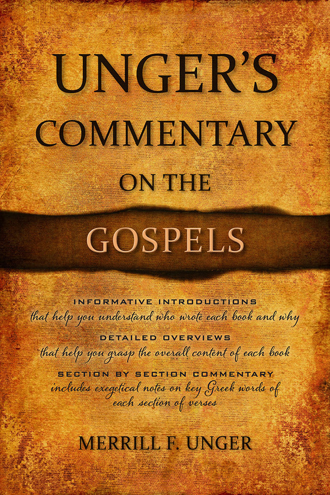Unger's Commentary On The Gospels - Re-vived