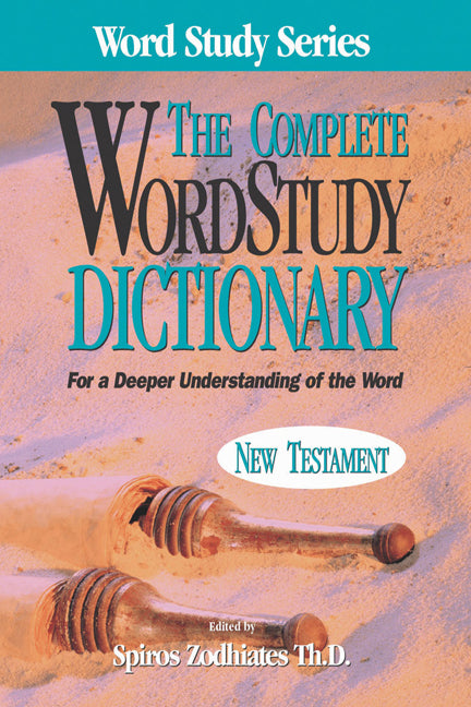 Complete Word Study Dictionary: New Testament - Re-vived