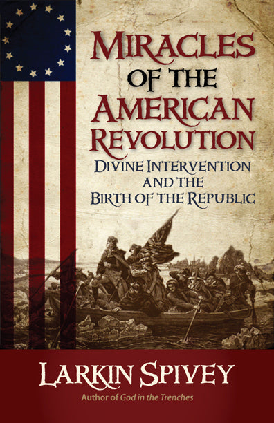 Miracles Of The American Revolution - Re-vived