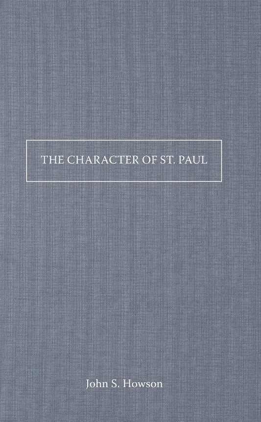 The Character Of St Paul - Re-vived