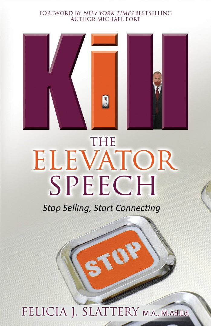 Kill The Elevator Speech - Re-vived
