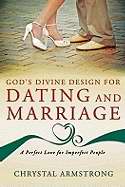 God's Divine Design For Dating And Marriage - Re-vived