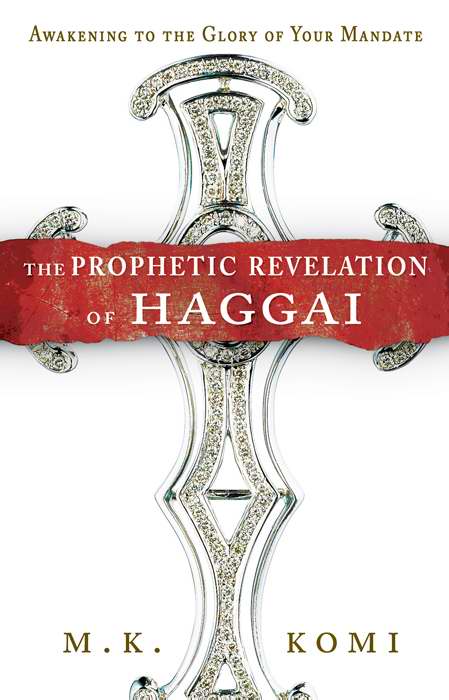 The Prophetic Revelation Of Haggai - Re-vived