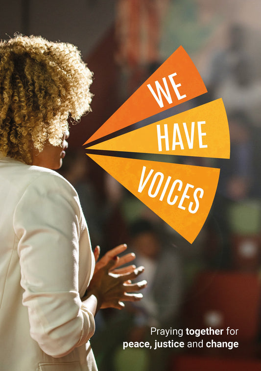 We Have Voices: Praying together for peace, justice and change