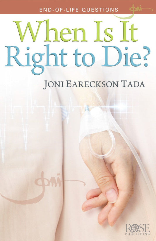 When is it Right to Die? (Individual Pamphlet) - Re-vived