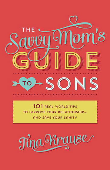 The Savvy Mom's Guide To Sons - Re-vived