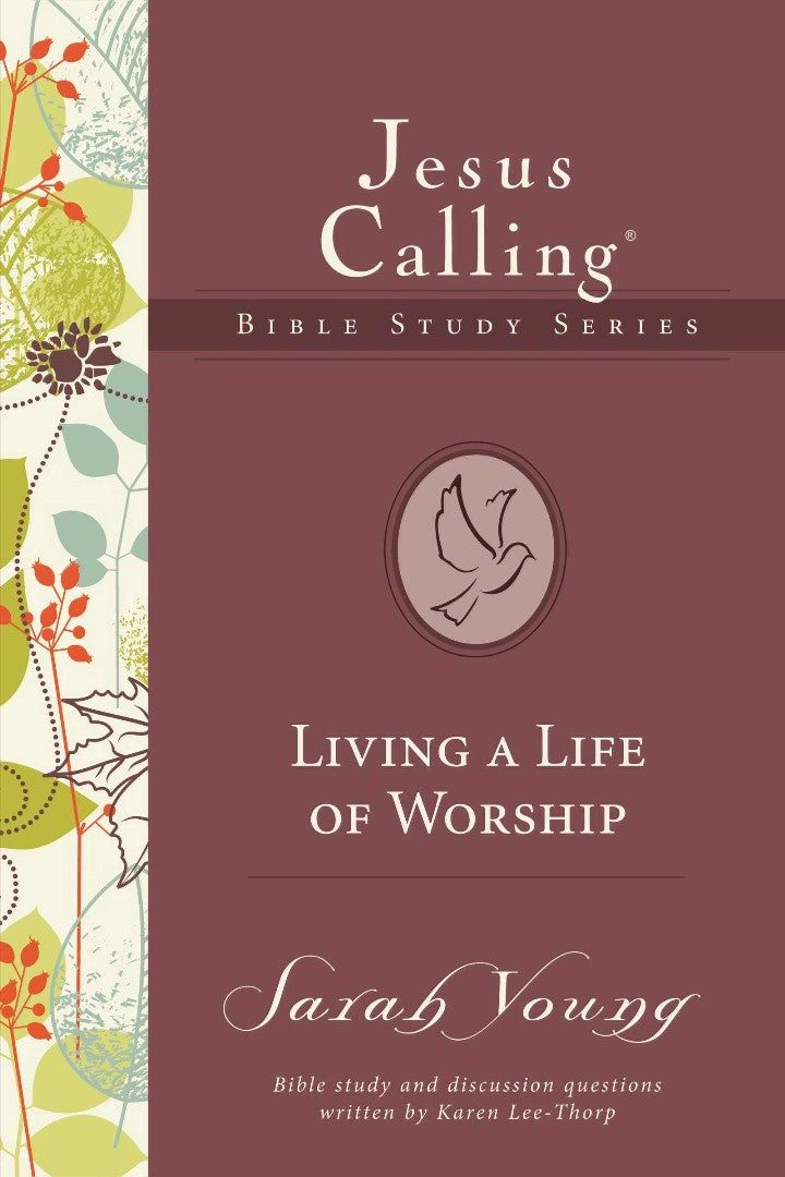 Living A Life Of Worship (Jesus Calling Bible Study) - Re-vived